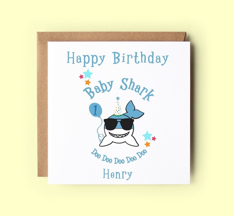 Happy Birthday Card to a baby shark doo doo doo doo doo. Personalised with their name and age