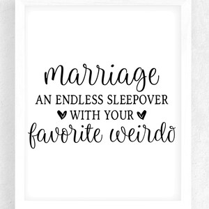 Marriage An Endless Sleepover With Your Favorite Weirdo / Bedroom Sign / Love Print / Personalised Wedding Gift / Newlywed Gift / Love image 8