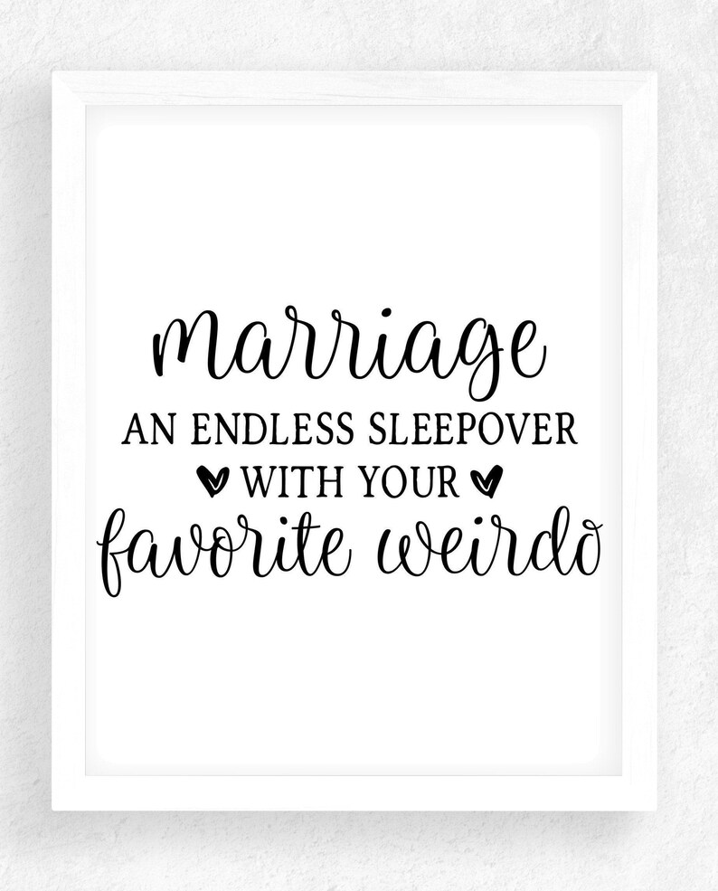 Marriage An Endless Sleepover With Your Favorite Weirdo / Bedroom Sign / Love Print / Personalised Wedding Gift / Newlywed Gift / Love image 8