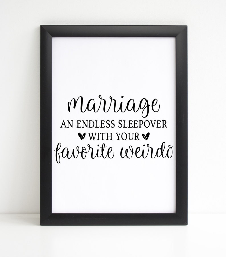 Marriage An Endless Sleepover With Your Favorite Weirdo / Bedroom Sign / Love Print / Personalised Wedding Gift / Newlywed Gift / Love image 5