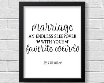 Marriage An Endless Sleepover With Your Favorite Weirdo / Bedroom Sign / Love Print / Personalised Wedding Gift / Newlywed Gift / Love