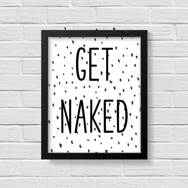 Get Naked Bathroom Print, Modern Wall Art