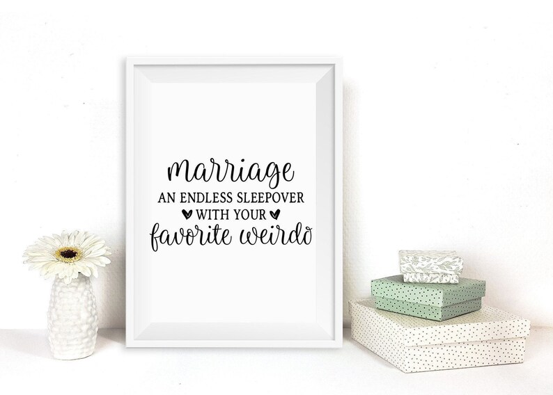 Marriage An Endless Sleepover With Your Favorite Weirdo / Bedroom Sign / Love Print / Personalised Wedding Gift / Newlywed Gift / Love image 9