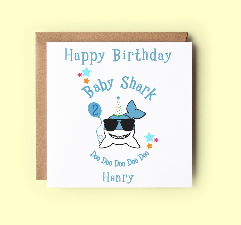 Happy Birthday Card to a baby shark doo doo doo doo doo. Personalised with their name and age