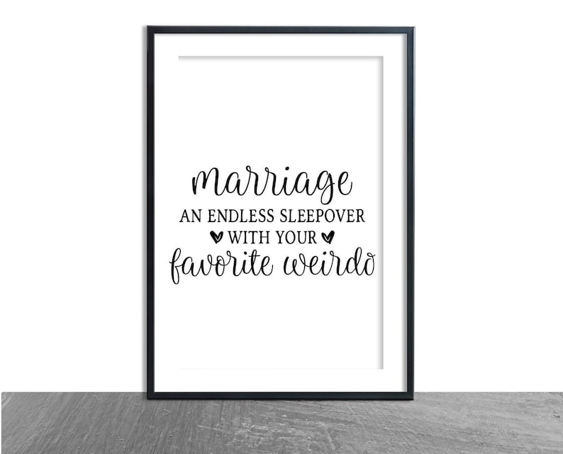 Marriage An Endless Sleepover With Your Favorite Weirdo / Bedroom Sign / Love Print / Personalised Wedding Gift / Newlywed Gift / Love image 7