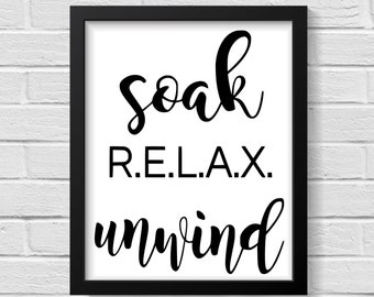 Bathroom Wall Decor / Bathroom Wall Art / Bathroom Prints / Bathroom Art / Relax Soak unwind /Bathroom  Signs / Prints / Wall Art / Bathroom