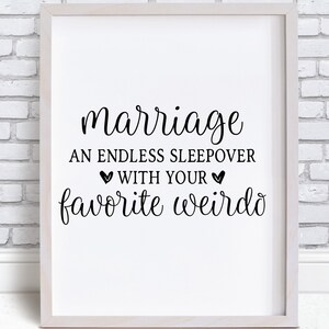 Marriage An Endless Sleepover With Your Favorite Weirdo / Bedroom Sign / Love Print / Personalised Wedding Gift / Newlywed Gift / Love image 4