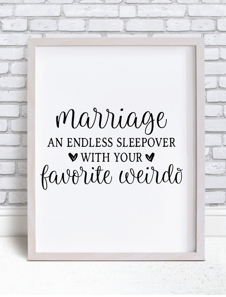 Marriage An Endless Sleepover With Your Favorite Weirdo / Bedroom Sign / Love Print / Personalised Wedding Gift / Newlywed Gift / Love image 4