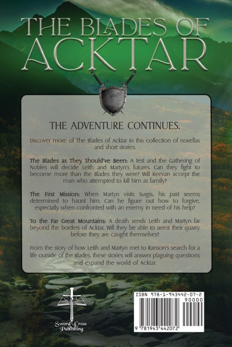 K&ouml;nnte beinhalten: Der Buchumschlag von The Blades of Acktar zeigt eine gr&uuml;ne Bergkette mit einem Schwert- und Schild-Design. Der Text "The Blades of Acktar" ist in einer gro&szlig;en, fetten Schrift. Der Text "The Adventure Continues" ist in einer kleineren Schrift. Der Buchumschlag enth&auml;lt auch die ISBN-Nummer 978-1-943442-07-2 und das Logo von Sword Cross Publishing.