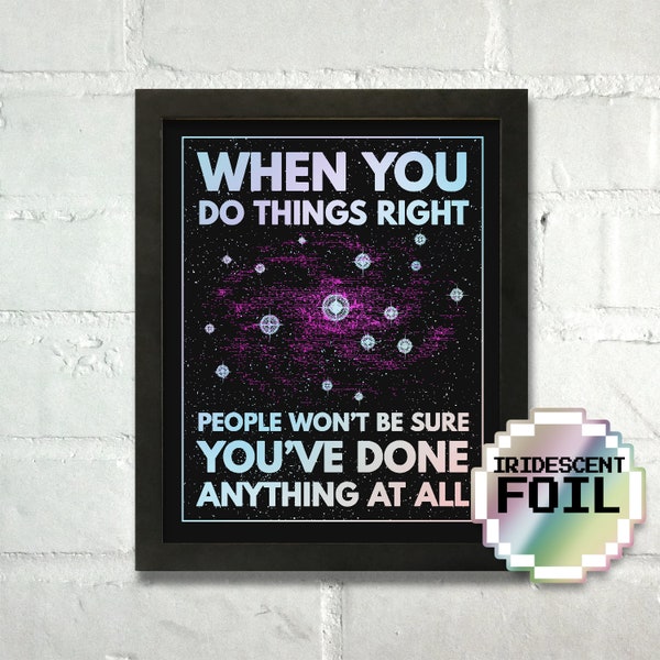 When you do things right, inspirational quote - Metallic Foil Print