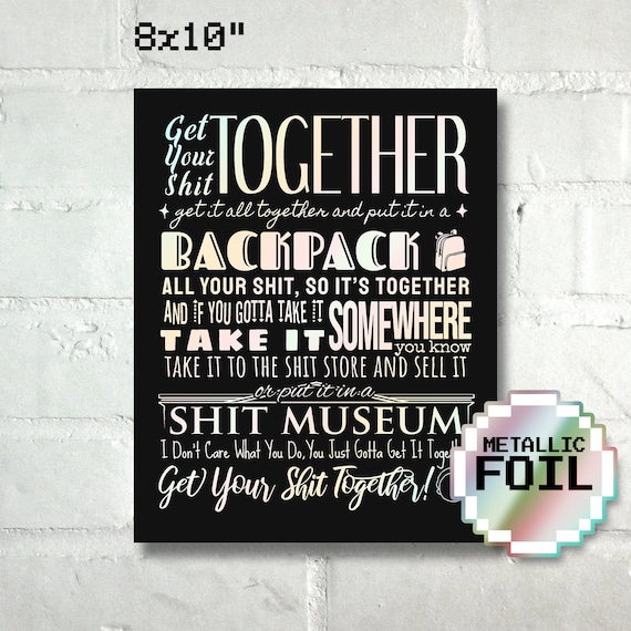 Rick And Morty Get Your Together Quote Rick & Morty Get Your Shit Together Quote Foil | Etsy Australia