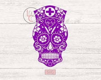 Sugar Skull / Sugar Skull Nurse SVG / Nursing Sugar Skull  SVG / Sugar Skull SVG / Nurse Svg / Medical Svg / Nurse Gift / Nurse Decal
