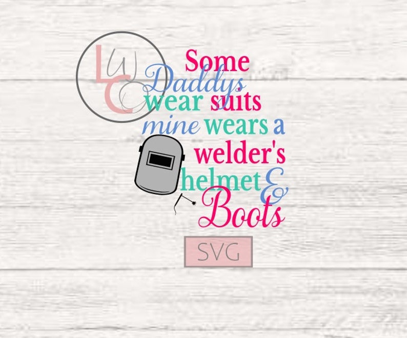 Download Welder SVG / Welding Helmet SVG / Daddy SVG / Dad Svg / Daddys | Etsy