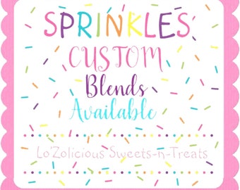 Custom Sprinkle Blends Available