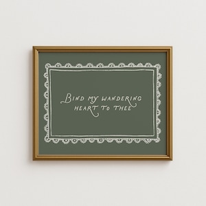 Hymnkonsttryck, Bind mitt vandrande hjärta till dig, väggkonst med bibelverser (digital nedladdning), neutral heminredning