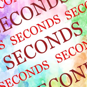 May include: A colorful background with a watercolor effect, featuring the word "SECONDS" in a bold, red font repeated across the image. The background has a mix of pastel colors, including pink, blue, green, and yellow.