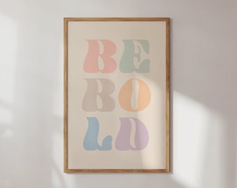 Be Bold Colorful Retro Typography Poster Slogan Print Fun Graphic Instant Download