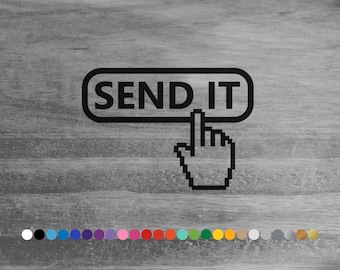 Send It vinyl decal sticker for car truck rv camper van atv window bumper boat hull cooler laptop wall room door moto bmx skate home decor
