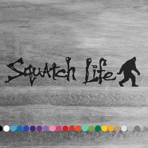Squatch Life vinyl decal sticker for car truck rv camper van atv window bumper hood panel boat hull door room wall laptop bigfoot art decor