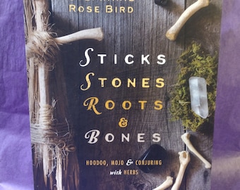 Sticks, Stones, Roots & Bones