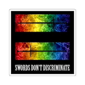 Puede incluir: Una imagen en blanco y negro de dos espadas con llamas de colores arcoíris detrás de ellas. El texto "SWORDS DON'T DISCRIMINATE" está debajo de las espadas.