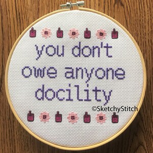 You Don&#39;t Owe Anyone Docility (PDF Download) Subversive Feminist Cross Stitch Pattern