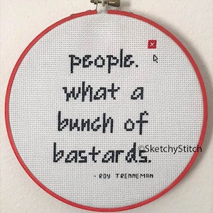 People. What a Bunch of Bastards. (PDF Download) IT Crowd Funny Quote Cross Stitch Pattern