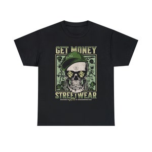 Get Money Streetwear. Unisex Heavy Cotton Tee