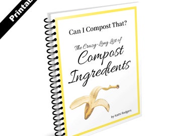 Può includere: Un libro rilegato a spirale giallo e bianco con il titolo "Can I Compost That? The Crazy-Long List of Compost Ingredients" e un'illustrazione di buccia di banana. Il libro è di Kathi Rodgers.
