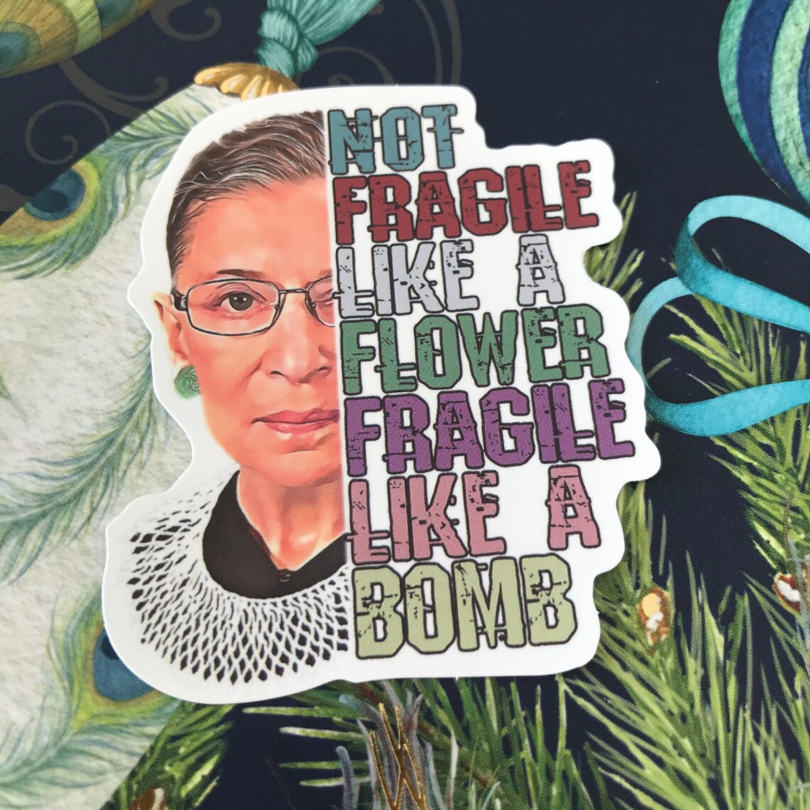 rbg fragile like a bomb quote shirt