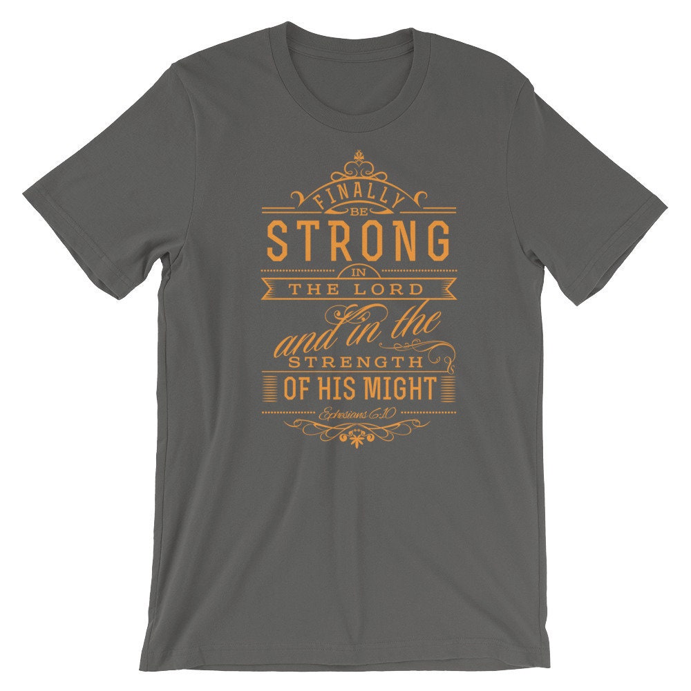 Be Strong in the Lord Christian T-Shirt with Bible Verse | Etsy