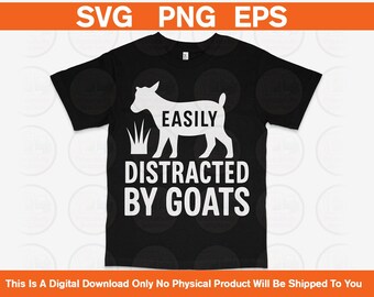 Funny Goat Lover SVG: Easily Distracted Design (Digital Download)