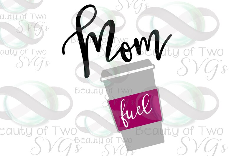 Download Mom Fuel SVG Coffee SVG File Funny Mom SVG for Cutting or | Etsy