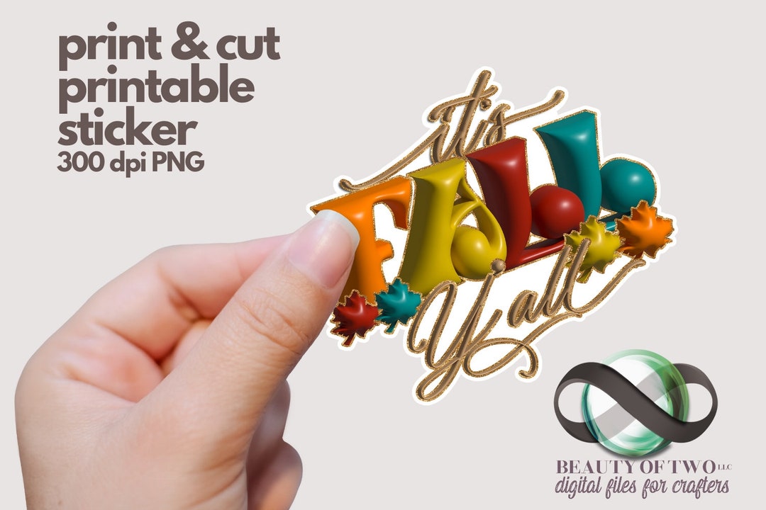 Printable Sticker, Digital Print and Cut It's Fall Y'all 3D Design ...