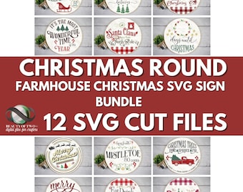May include: Twelve round farmhouse style Christmas SVG cut files. The designs include phrases like "Old Fashioned Sleigh Rides", "This Home Believes", "It's the Most Wonderful Time of the Year", "Santa Claus North Pole", "Days Until Christmas", "Merry Christmas", "Farm Fresh Mistletoe 50 Pence", "Christmas Trees Pine Spruce Fir", "Merry Christmas", "Eat Drink Be Merry", and "Believe".