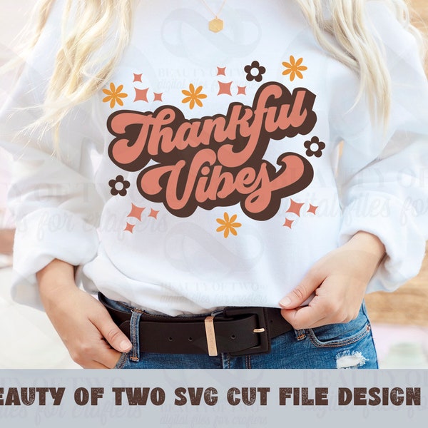 Thanksgiving SVG, Thankful Vibes Retro svg cut file, Thankful Svg, Thanksgiving Mama Shirt SVG, Cut Files for Cricut or Silhouette SVG