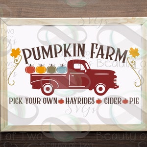 May include: A white sign with a red truck carrying pumpkins. The sign says "Pumpkin Farm" and "Pick Your Own Hayrides Cider Pie".