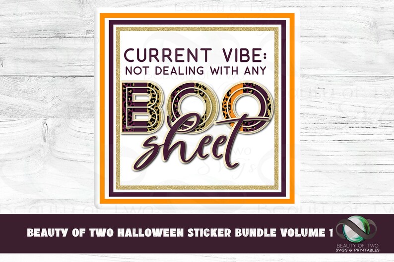 May include: A Halloween sticker with a leopard print design. The sticker says "Current Vibe: Not Dealing With Any Boo Sheet".