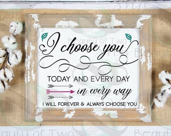 I Choose You Valentines SVG, Wedding Cut Files (Digital Download)