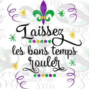 SVG Laissez les Bon Temps Rouler SVG, SVG de mardi gras, SVG du mardi gras, conception pour enfants, SVG, dxf, jpeg et png, téléchargement immédiat