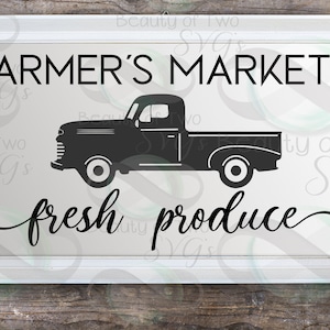svg Farmer&#39;s Market Farmhouse home svg,  4 Files for Cutting or Print,Personal and Small Business use, Instant Download