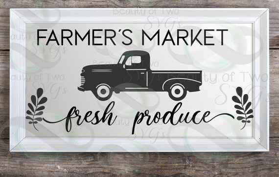 Farmhouse Farmer's Market SVG, Fresh Produce Truck Sign (Digital Download)