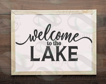 svg Welcome to the Lake svg,  Lake Life svg, Lake House Sign Design svg, Summer Lake svg, Personal and Small Business use, Instant Download