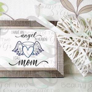 svg Angel in Heaven I call Mom svg & png, Files for Cutting Machines or Printable, Instant Download, 4 file types