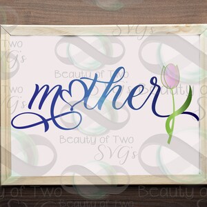 Mother svg & png, Mothers Day svg, Mother love svg, Mother Digital Print, Instant Download, 4 file types, Personal and Small Business use