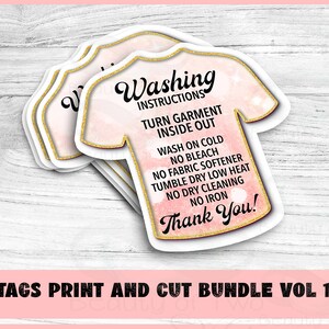 May include: Printable care tag template for clothing. The tag is shaped like a t-shirt and has a pink and gold design. The text on the tag reads "Washing Instructions: Turn garment inside out, Wash on cold, No bleach, No fabric softener, Tumble dry low heat, No dry cleaning, No iron, Thank You!"