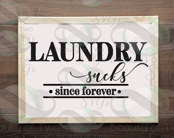 Laundry svg, Laundry sucks Farmhouse svg and png, Laundry funny svg, 4 Files for Cutting Machines or Print, Personal and Small Business use