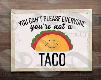 Funny Taco Quote SVG, Cinco de Mayo Print (Digital Download)