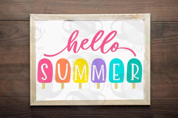 Download Hello Summer Popsicles Svg Cut File And Png Summer Svg Sign Etsy