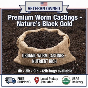May include: An image of a burlap sack filled with dark, rich worm castings, labeled "Premium Worm Castings - Nature's Black Gold." The text "Organic Worm Castings - Nutrient Rich" is also visible. Bags are available in 1lb, 3lb, 9lb, and 12lb sizes.